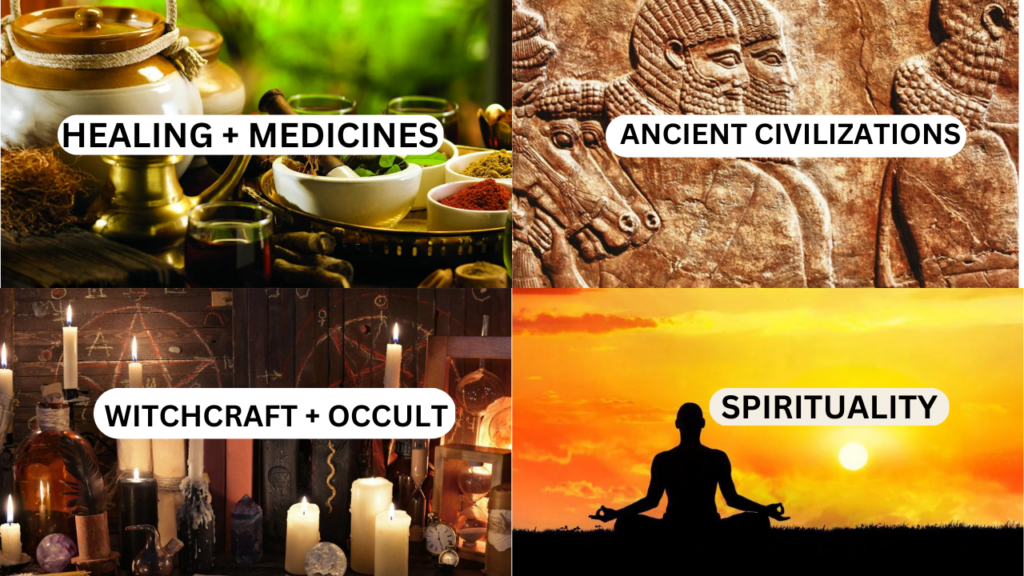 HEALING + MEDICINES ANCIENT CIVILIZATIONS WITCHCRAFT + OCCULT  SPIRITUALITY