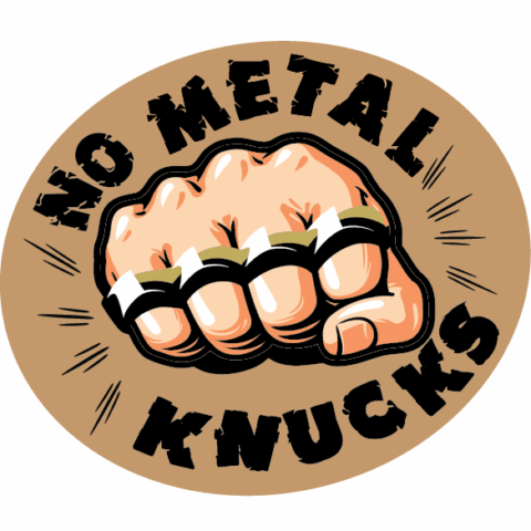 No Metal Knucks